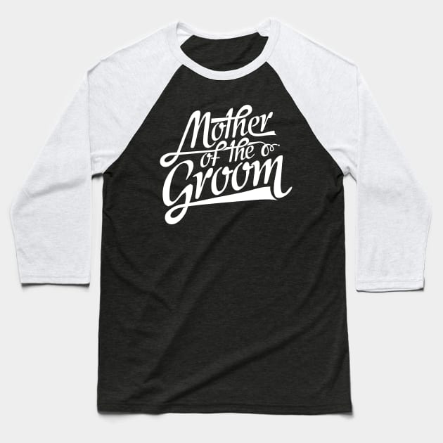 Mother of the Groom - Mom Wedding Gift Baseball T-Shirt by Shirtbubble